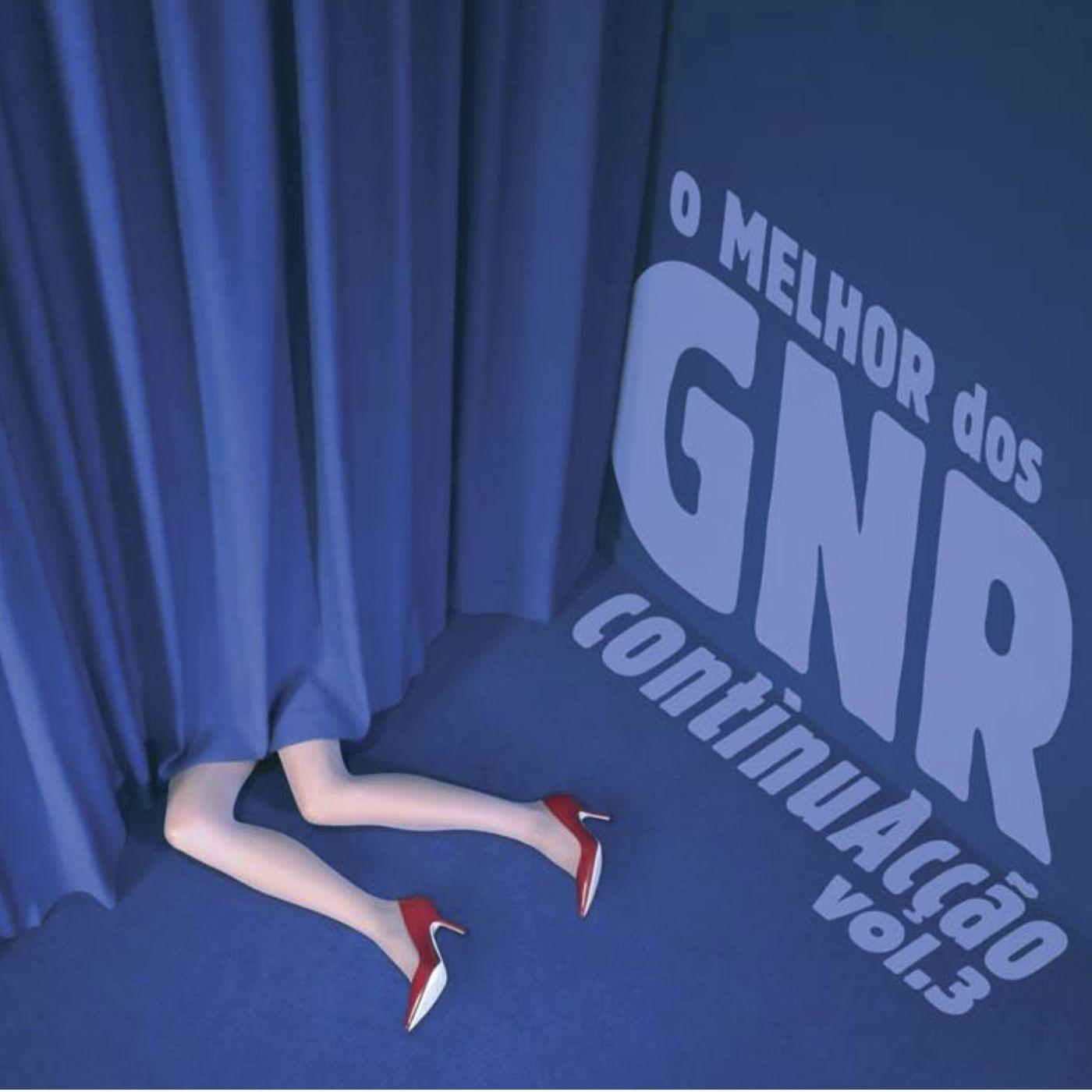 O Melhor dos GNR continuAcção vol. 3
