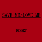 SAVE ME,LOVE ME专辑