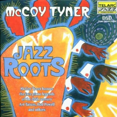 Jazz Roots: McCoy Tyner Honors Jazz Piano Legends of the 20th Century