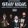 Batch Records - Stay Real (feat. Danny Boy, J3EZUS, Bravo562 & Prophecy)
