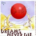 Dreams Never Die专辑