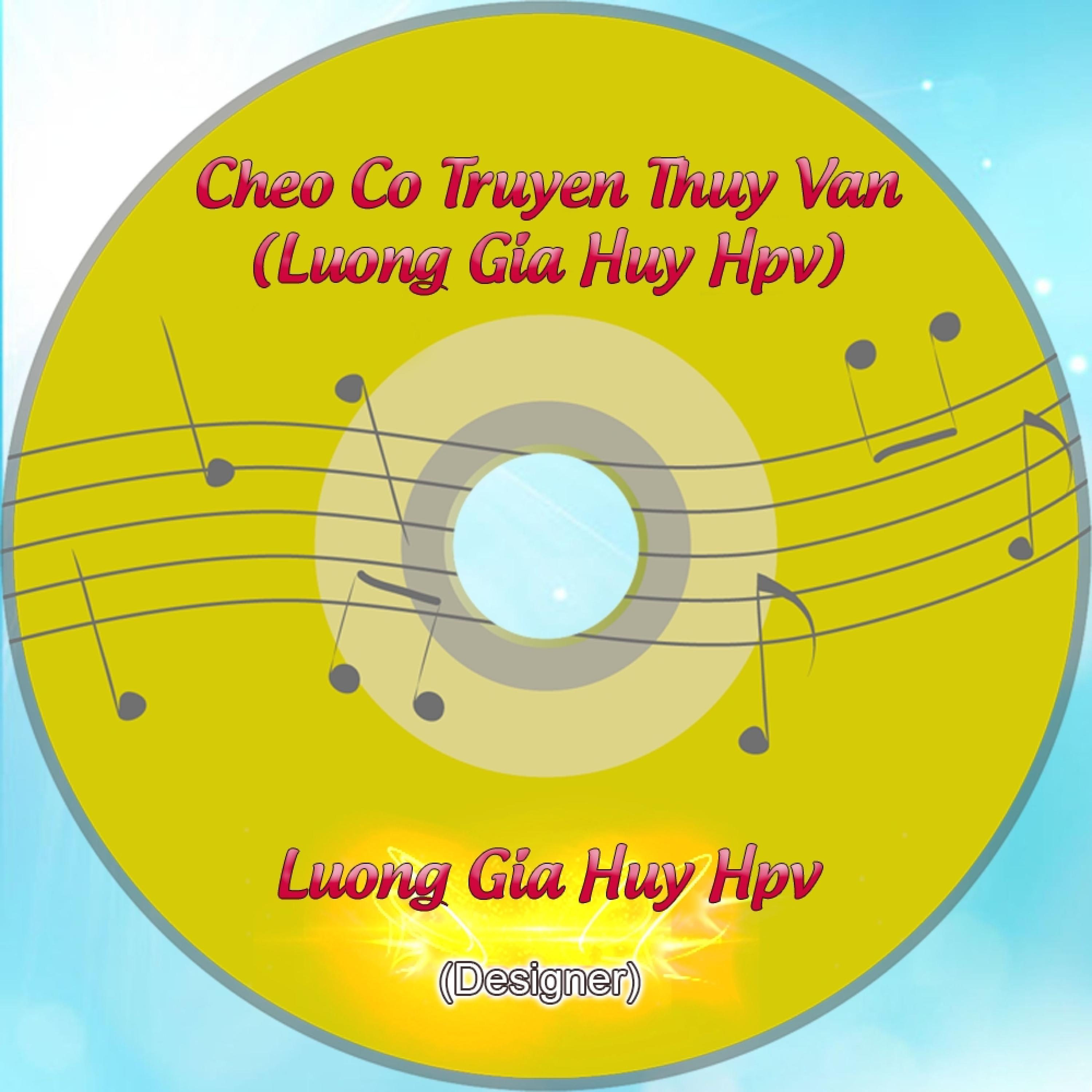 Cheo Co Truyen Thuy Van Luong Gia Huy Hpv