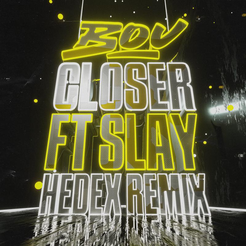 Bou - Closer (Hedex Remix)