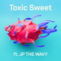 Toxic Sweet专辑