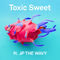 Toxic Sweet专辑