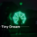 Tiny Dream