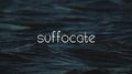 Suffocate专辑