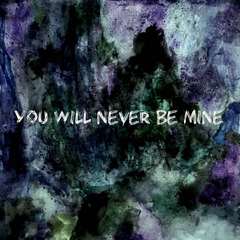 You will never be mine（single version）