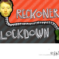 Reckoner Lockdown