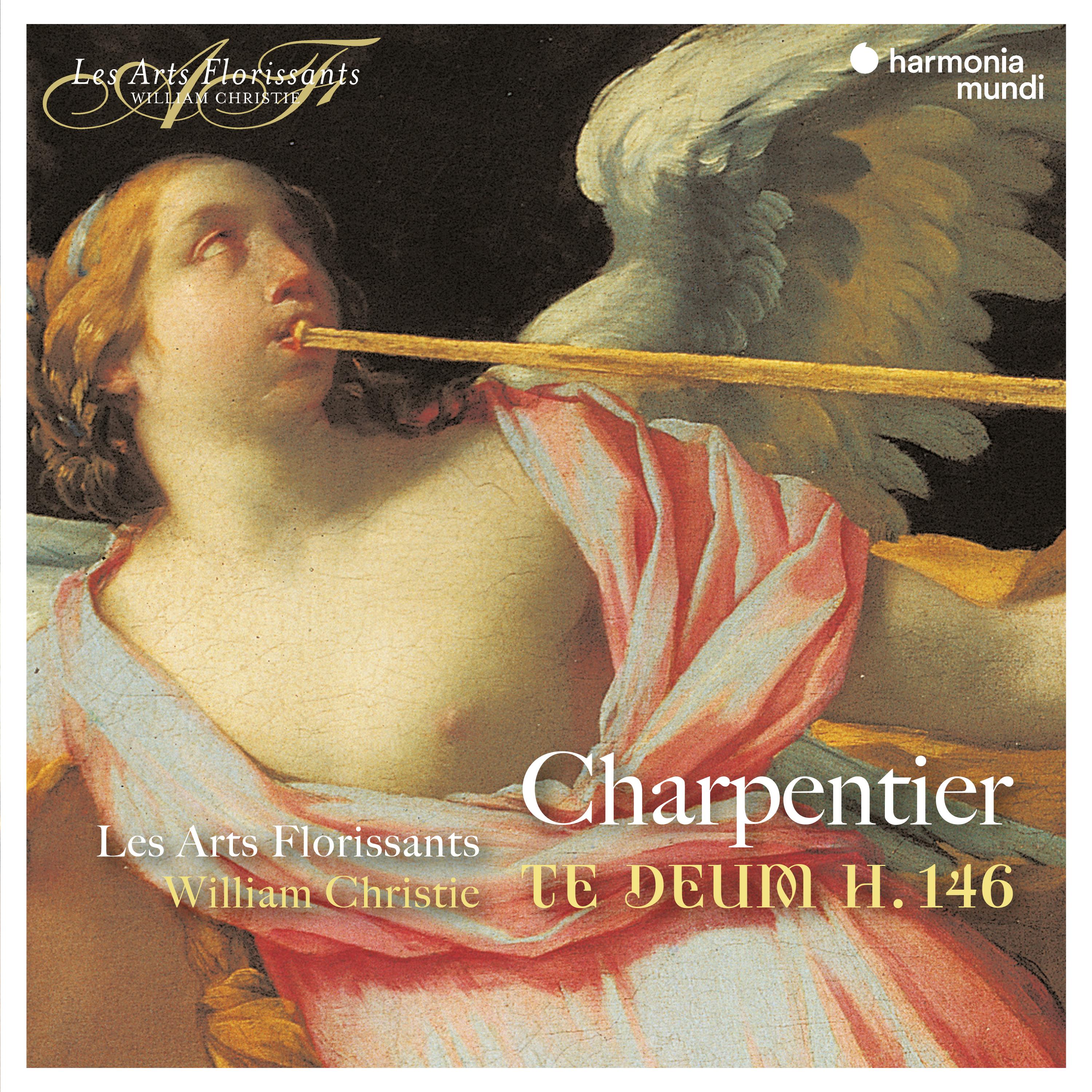 Charpentier: Te Deum, H.146, Litanies de la Vierge & Missa "Assumpta est Maria"