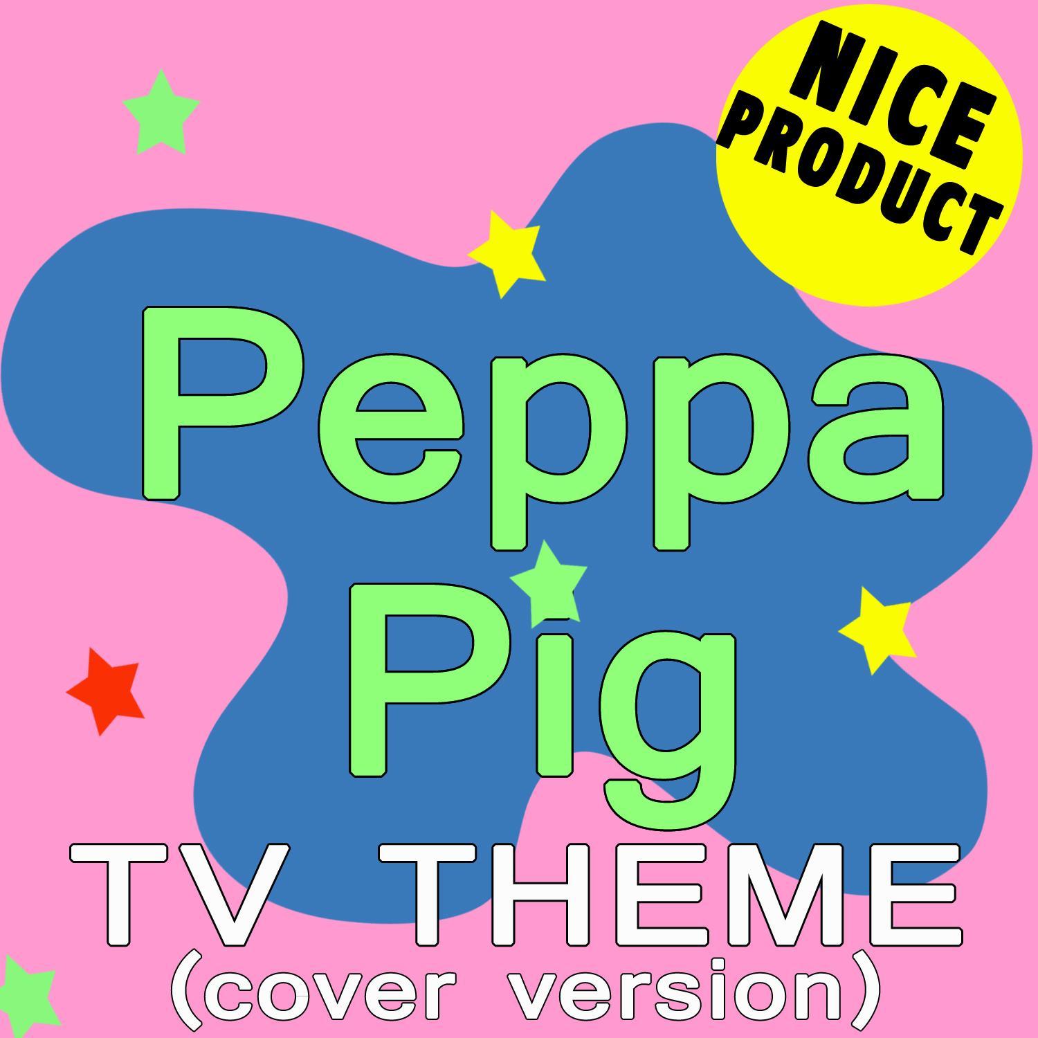 Peppa Pig (Song Inspired by the Serie "Peppa Pig")