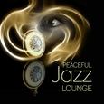 Peaceful Jazz Lounge – Smooth Jazz, Calm Piano Music, Easy Listening Instrumental Jazz, Simple Piano