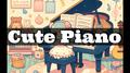 Cute Piano vol.1专辑