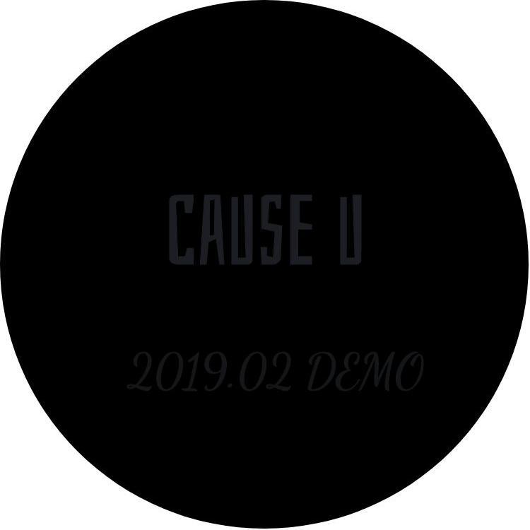 Cause U