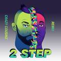 2 Step (Crazy Cousinz Remix)