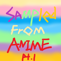 Sampled From Anime Vol.1