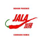 Bohan Phoenix - JALA (Conrank Remix)专辑