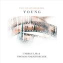 Young (UnRegular & Thomas Naenen Remix)专辑