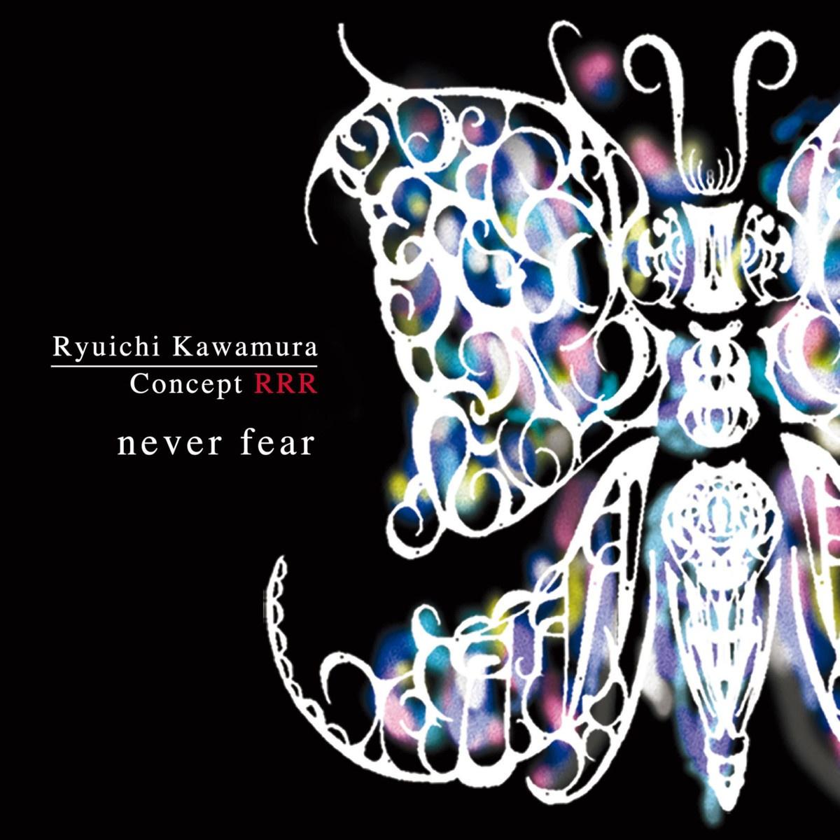 Concept RRR never fear