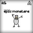 Epic Monsters