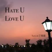 Hate U Love U（翻自 Olivia O‘Brien）