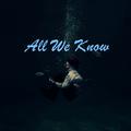 All We Know（Solo）