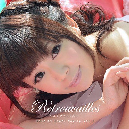 Retrouvailles～ルトロヴァイユ～ Best of Saori Sakura vol.2专辑