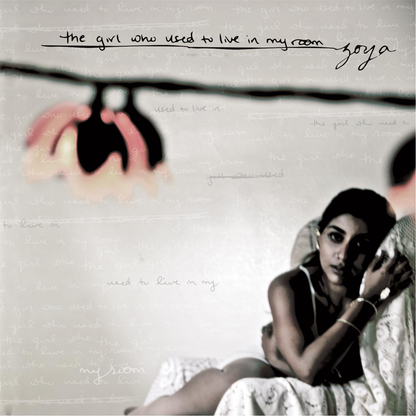 Zoya - The Girl Who Used to Live in My Room