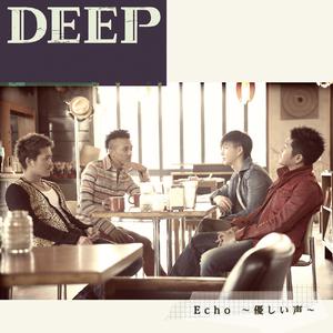 DEEP - Echo ～优しい声～ （降8半音）