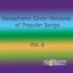 Saxophone Cover Versions of Popular Songs, Vol. 6专辑