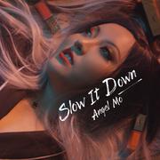 SLOW IT DOWN (slow2slow)