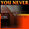 Richard Rodwell - You Never