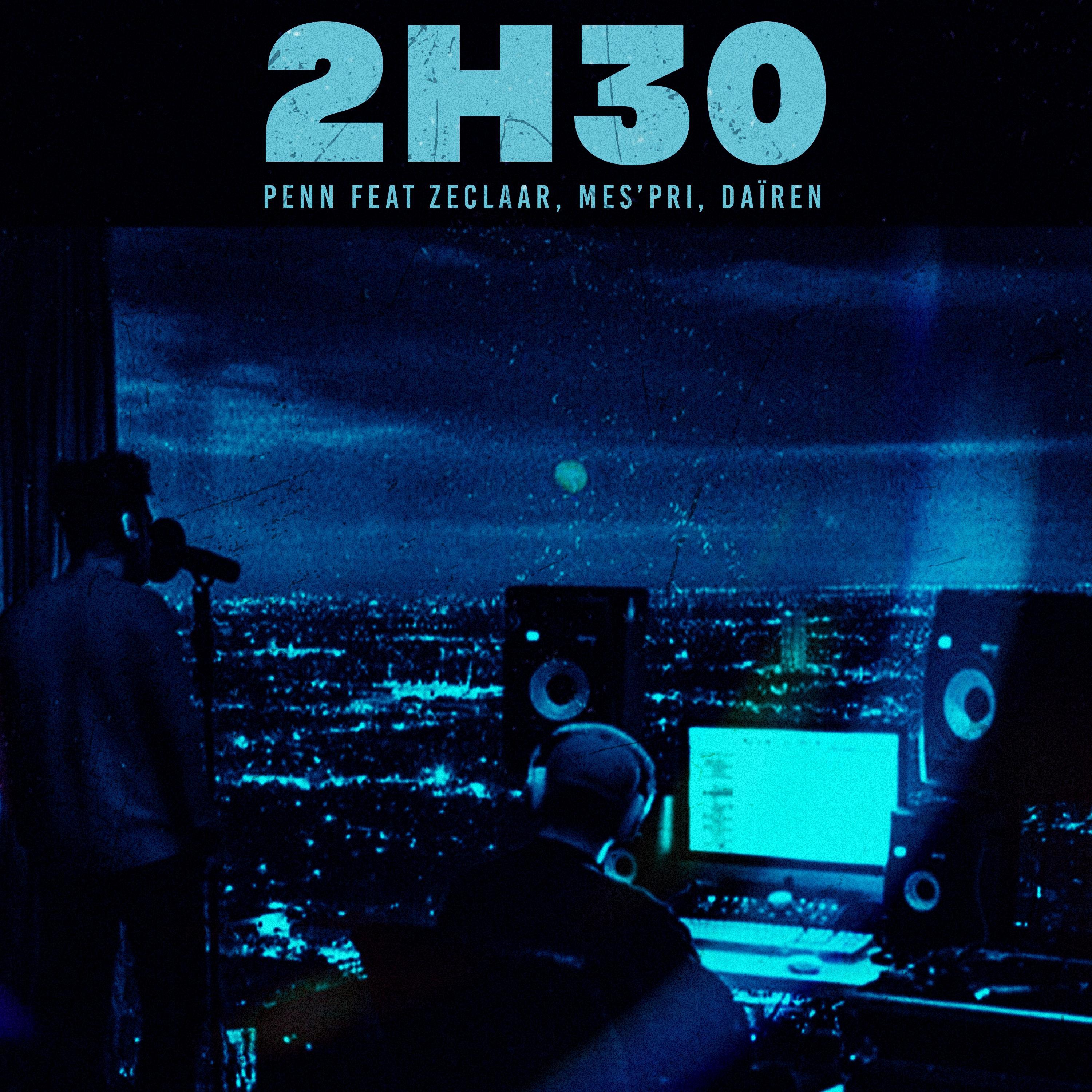 2H30 (feat. Mes'pri, Daïren & Zeclaar)
