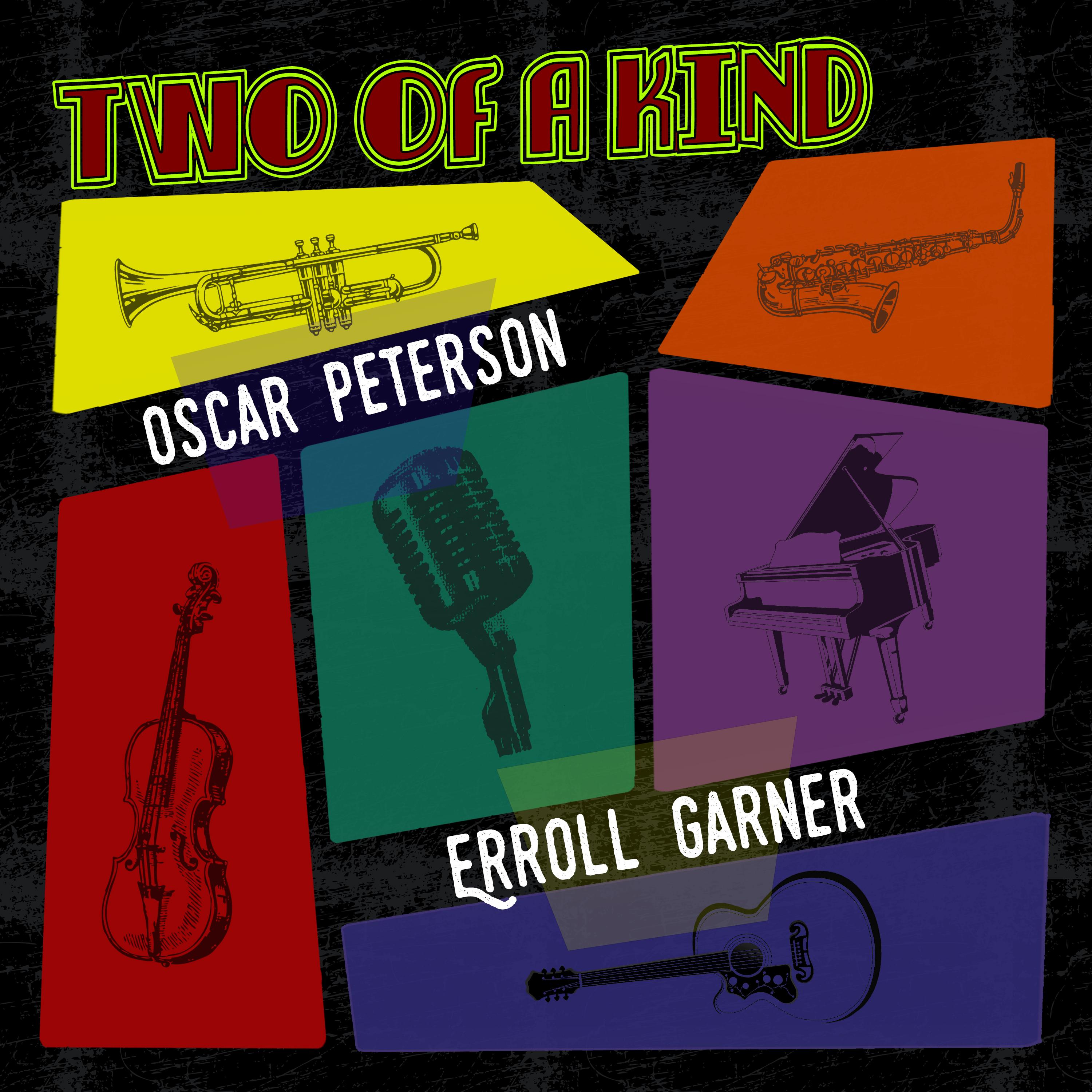Two of a Kind: Oscar Peterson & Erroll Garner
