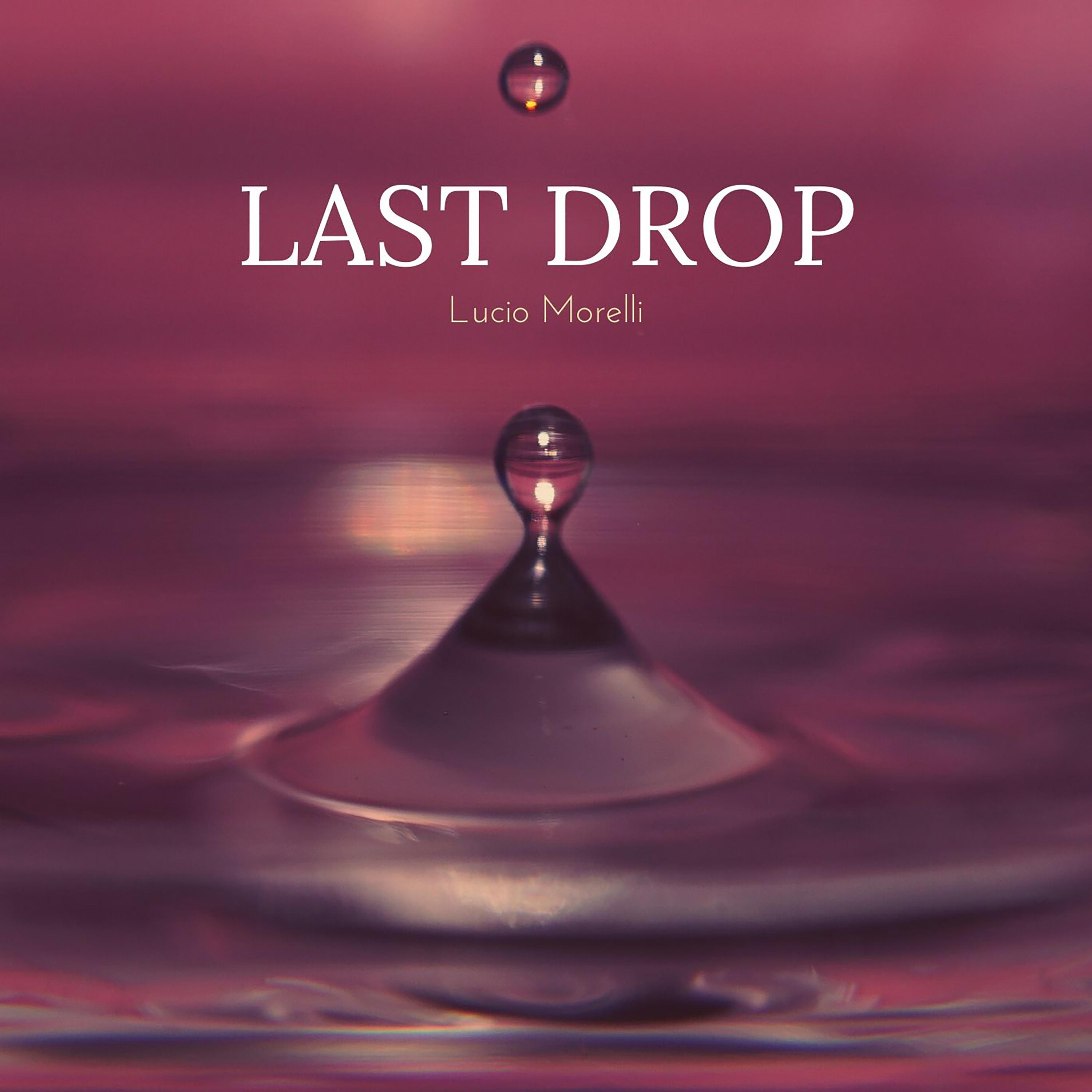 Last Drop - Lucio Morelli