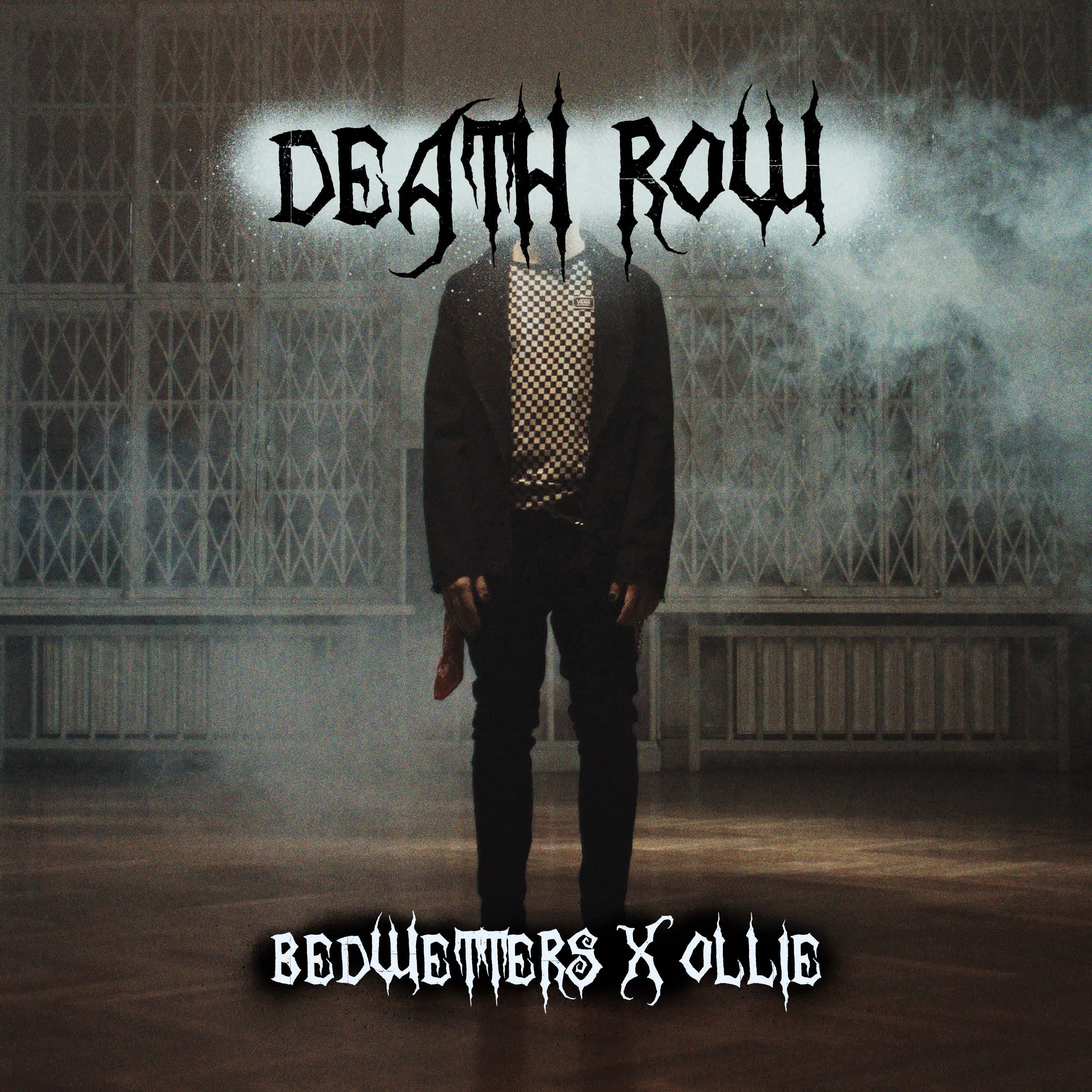Bedwetters - Death Row (feat. ollie)