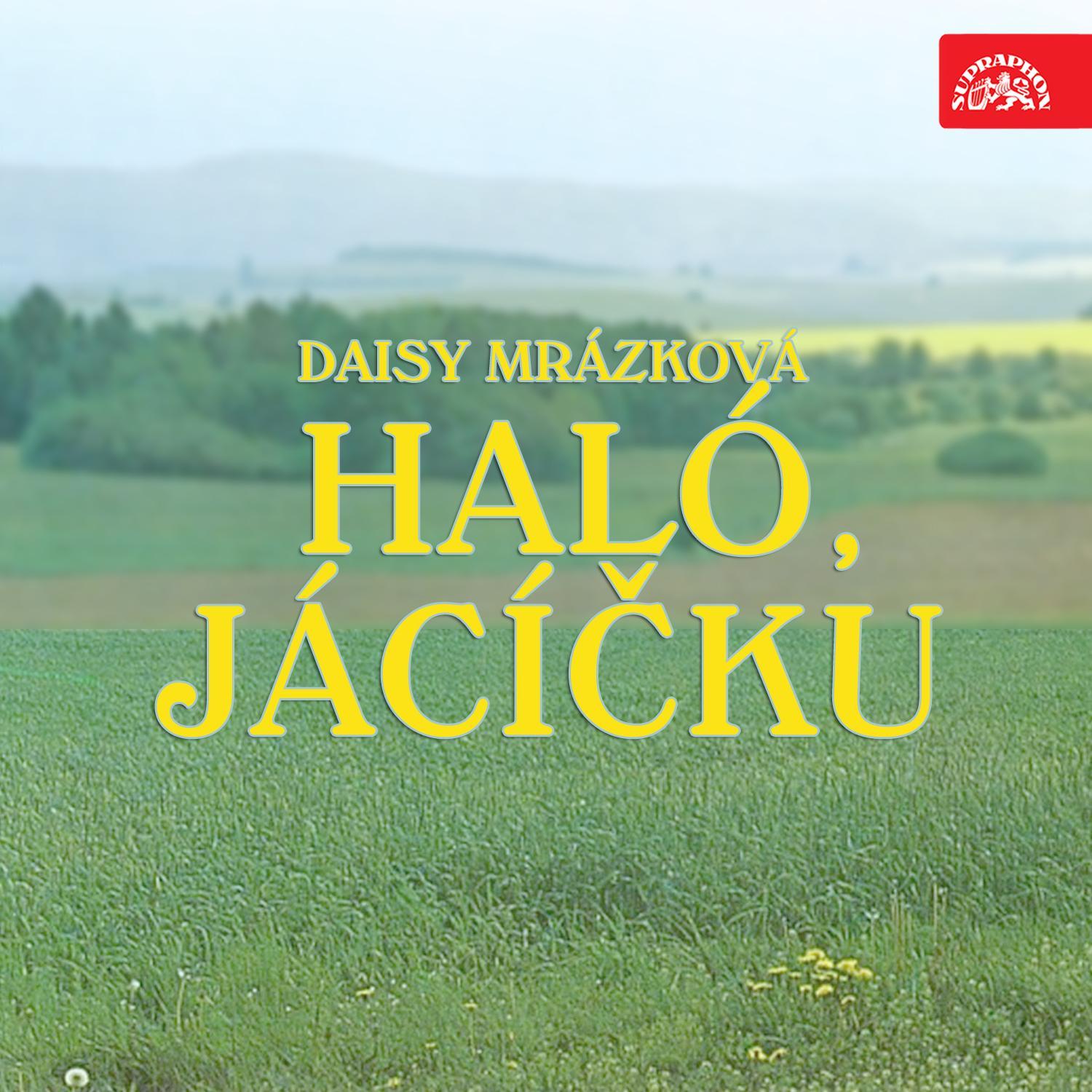 Mrázková: Haló, Jácíčku