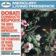 Dorati Conducts Respighi