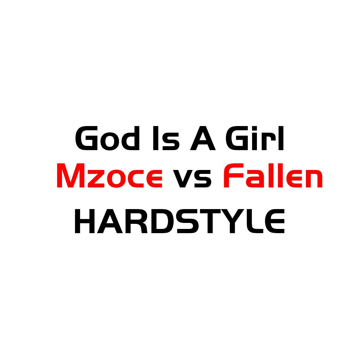 God Is A Girl(Fallen Superhero Remix Mzoce Edit)专辑