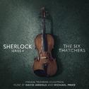 Sherlock Series 4: The Six Thatchers (Original Television Soundtrack)专辑