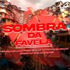 Dj Duh Andrade - Sombra da Favela
