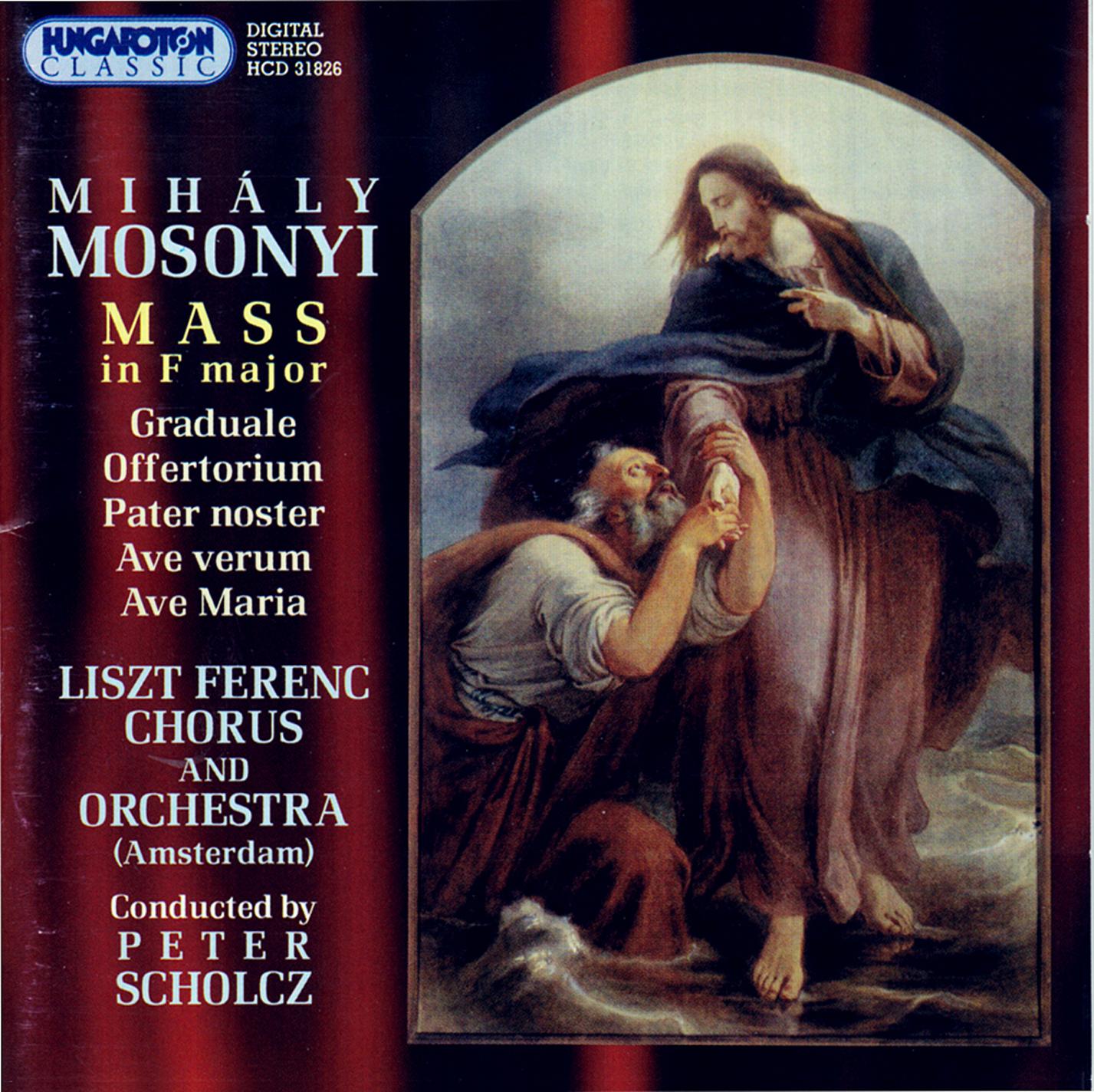 Mosonyi: Mass No. 3 / Pater Noster / Ave Maria / Ave Verum