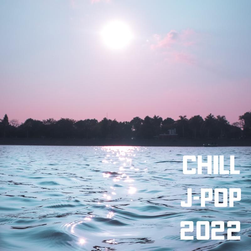 Chill J-Pop 2022专辑