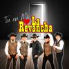 La Revancha - Tienes lo Magico (Álbum Tu en MI)