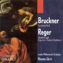 BRUCKNER: Symphony No. 8 / REGER: Variations and fugue on a Theme of Beethoven