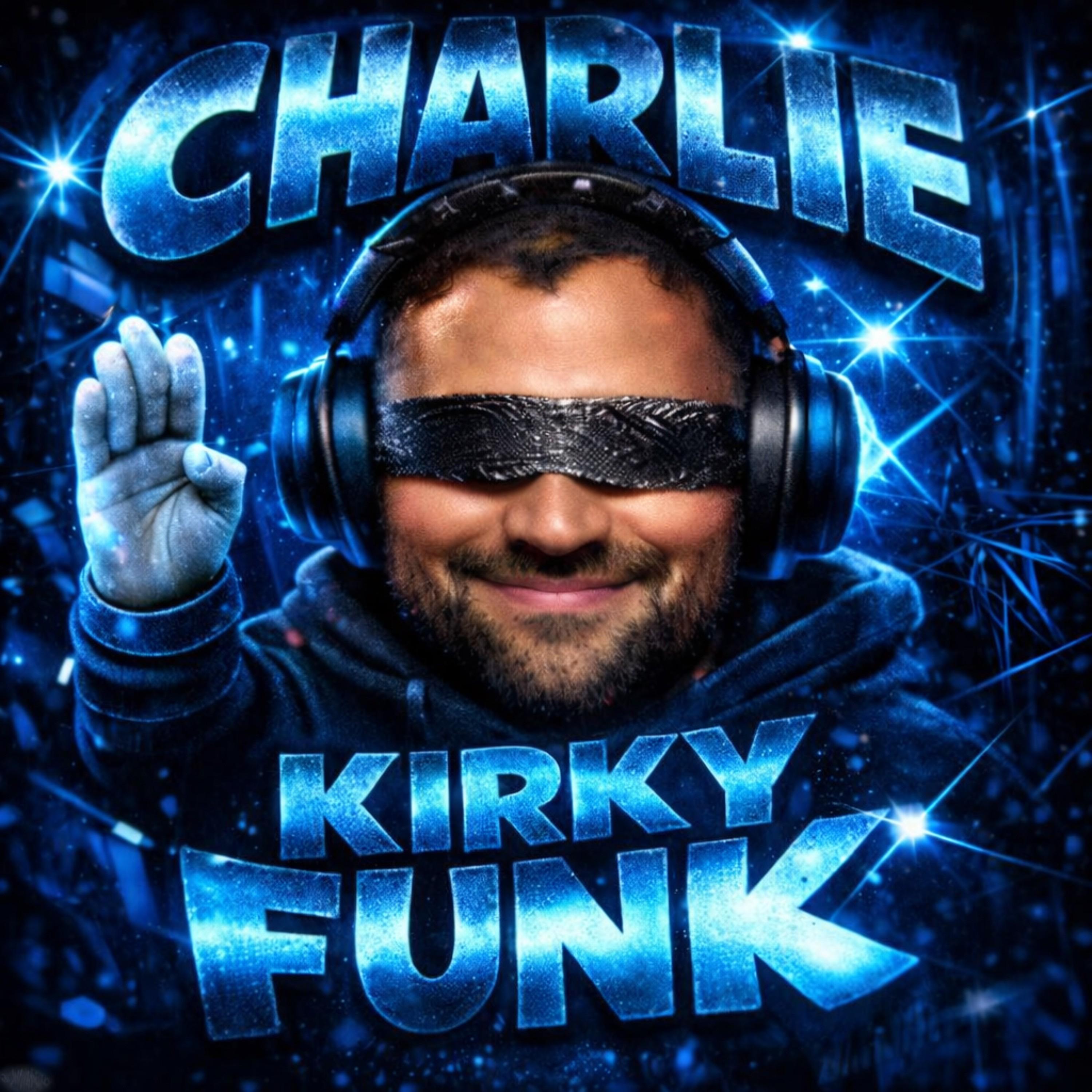 Charlie Kirky Funk