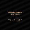 DJ FB OFC - Que Novinha Safada (feat. Mc Gw & Mc Talibã)