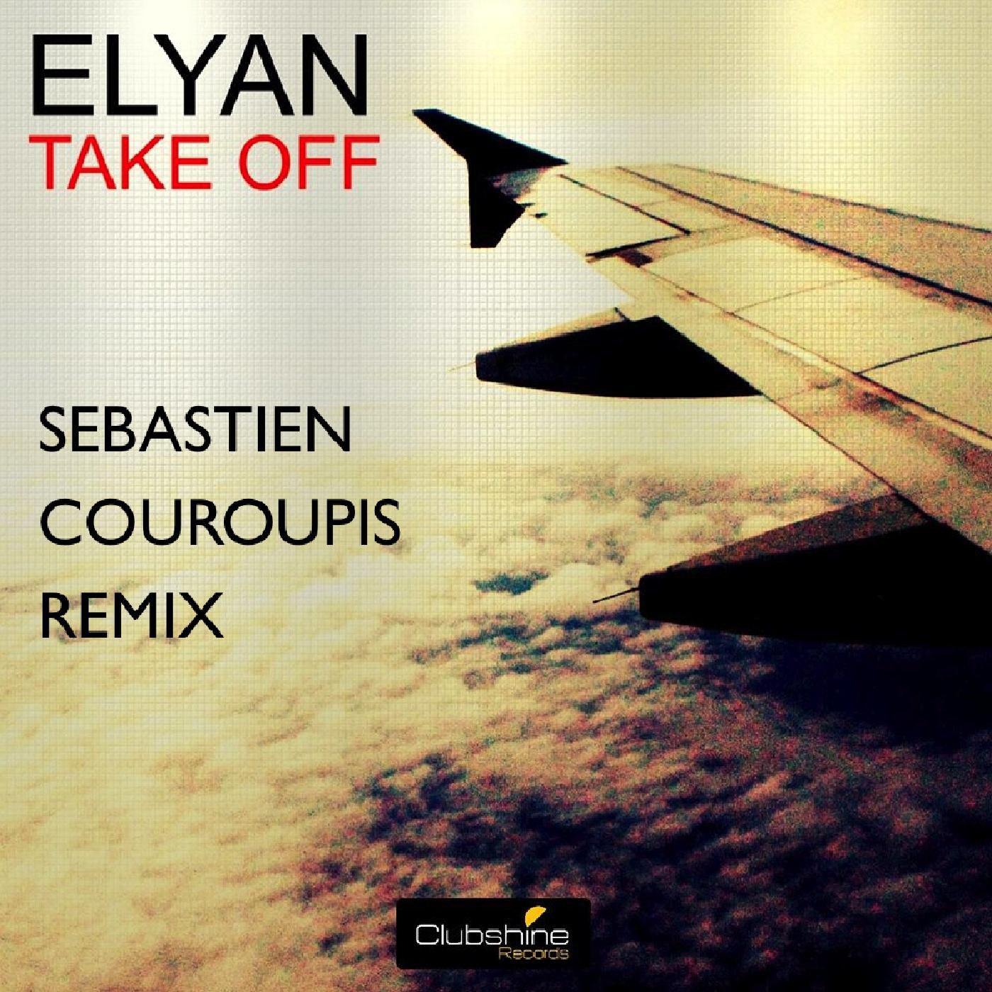 Elyan - Take Off (Sebastien Couroupis Remix)