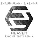 Heaven (Two Friends Remix)专辑