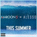 This Summer (Maroon 5 vs. Alesso)专辑